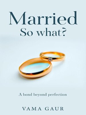 cover image of Married so what?